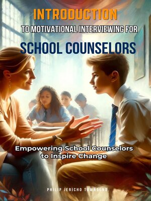 cover image of Introduction to Motivational Interviewing for School Counselors